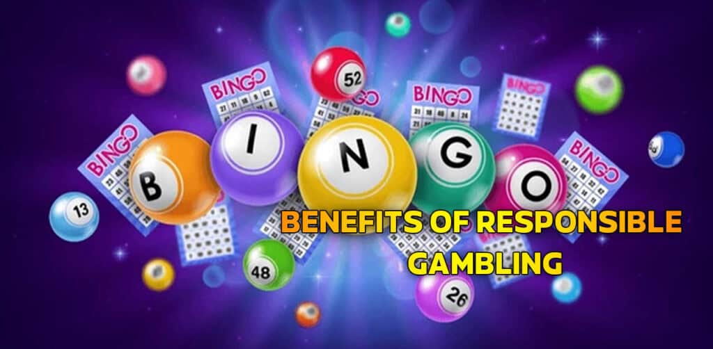 Benefits of Responsible Gambling