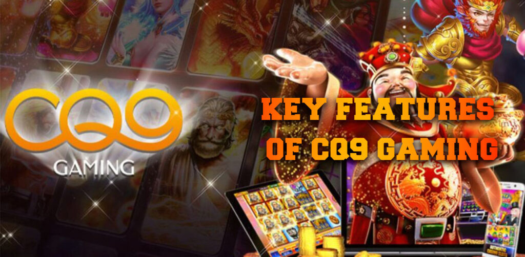 Key Features of CQ9 Gaming