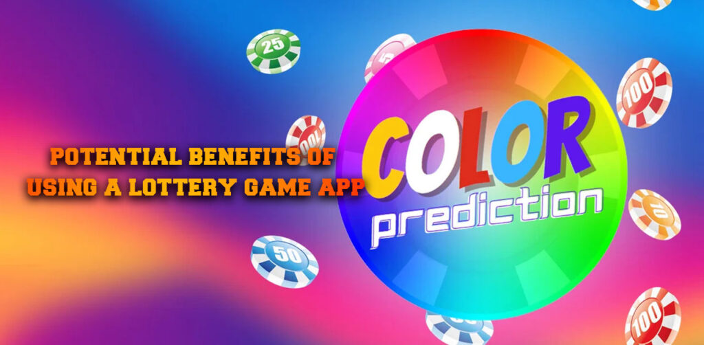 Potential Benefits of Using a Lottery Game App