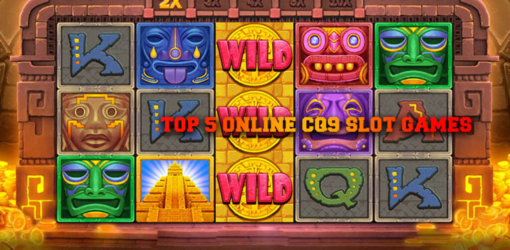 Top 5 Online CQ9 Slot Games