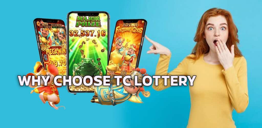 Why Choose TC Lottery - A Gamble Worth Taking